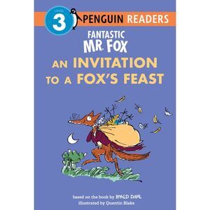 Fantastic Mr. Fox: An Invitation to a Fox's Feast -- Roald Dahl